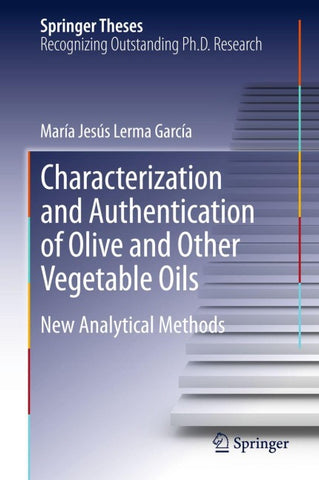Characterization and Authentication of Olive and Other Vegetable Oils