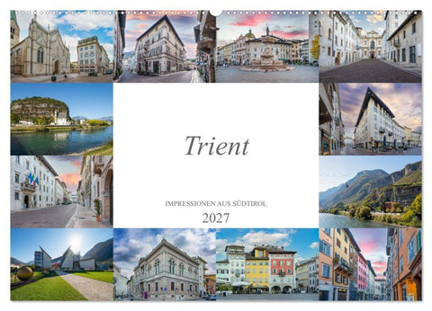 Trient Impressionen aus Südtirol (Wandkalender 2027 DIN A2 quer), CALVENDO Monatskalender