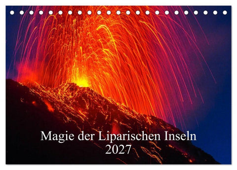 Magie der Liparischen Inseln 2027 (Tischkalender 2027 DIN A5 quer), CALVENDO Monatskalender