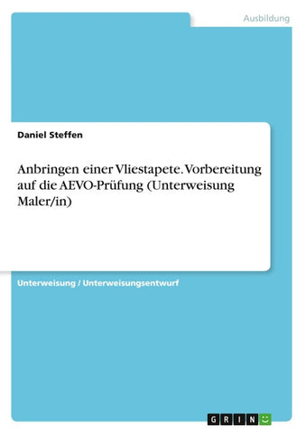 Anbringen einer Vliestapete. Vorbereitung auf die AEVO-Prüfung (Unterweisung Maler/in)