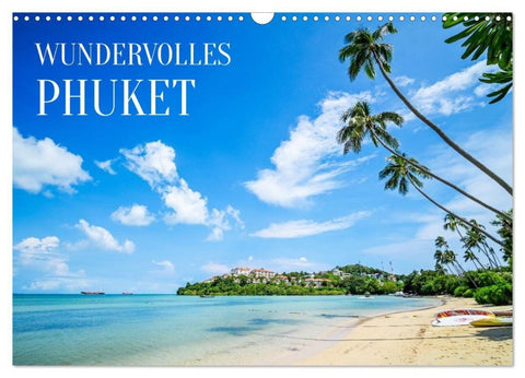Wundervolles Phuket (Wandkalender 2027 DIN A3 quer), CALVENDO Monatskalender