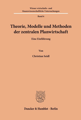 Theorie, Modelle und Methoden der zentralen Planwirtschaft.