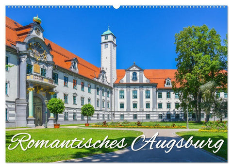 Romantisches Augsburg (Wandkalender 2027 DIN A2 quer), CALVENDO Monatskalender