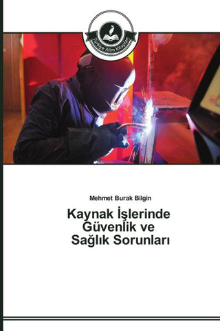 Kaynak ¿¿lerinde Güvenlik ve Sa¿l¿k Sorunlar¿