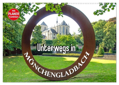 Unterwegs in Mönchengladbach (Wandkalender 2027 DIN A2 quer), CALVENDO Monatskalender
