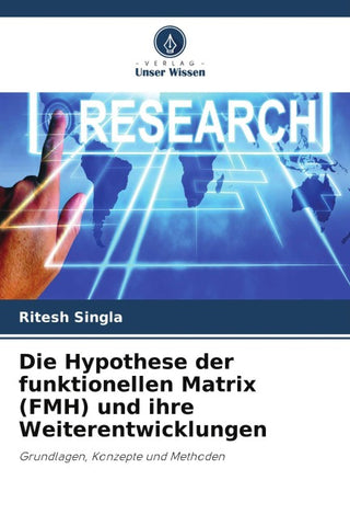 Die Hypothese der funktionellen Matrix (FMH) und ihre Weiterentwicklungen