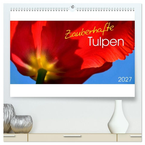 Zauberhafte Tulpen (hochwertiger Premium Wandkalender 2027 DIN A2 quer), Kunstdruck in Hochglanz