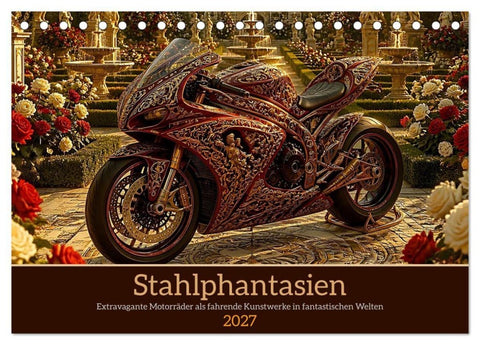 Stahlphantasien (Tischkalender 2027 DIN A5 quer), CALVENDO Monatskalender