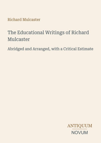 The Educational Writings of Richard Mulcaster