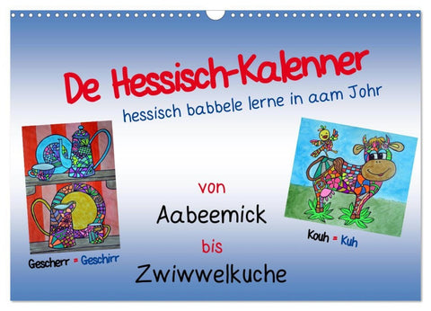 De Hessisch-Kalenner - hessisch babbele lerne in aam Johr (Wandkalender 2026 DIN A3 quer), CALVENDO Monatskalender