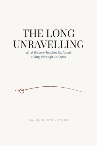 The Long Unravelling