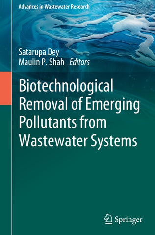 Biotechnological Removal of Emerging Pollutants from Wastewater Systems