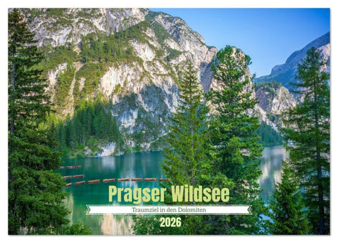 Pragser Wildsee - Traumziel in den Dolomiten (Wandkalender 2026 DIN A2 quer), CALVENDO Monatskalender