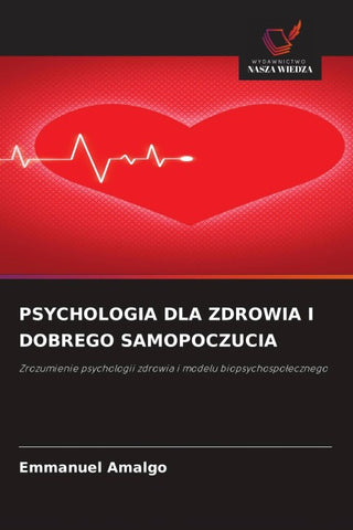 PSYCHOLOGIA DLA ZDROWIA I DOBREGO SAMOPOCZUCIA