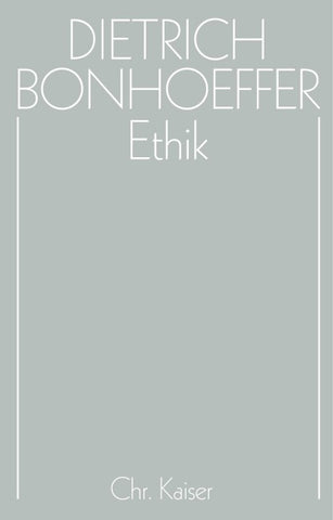 Dietrich Bonhoeffer Werke (DBW) / Ethik