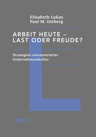 Arbeit heute – Last oder Freude?