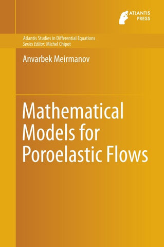 Mathematical Models for Poroelastic Flows