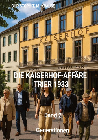 Die Kaiserhof-Affäre - Trier 1933 - Band 2