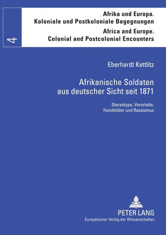 Afrikanische Soldaten aus deutscher Sicht seit 1871
