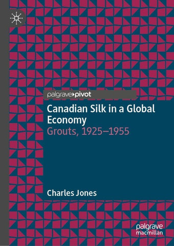 Canadian Silk in a Global Economy