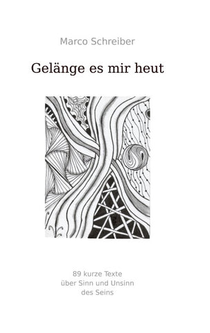 Gelänge es mir heut