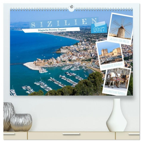 Sizilien - Magische Provinz Trapani (hochwertiger Premium Wandkalender 2027 DIN A2 quer), Kunstdruck in Hochglanz