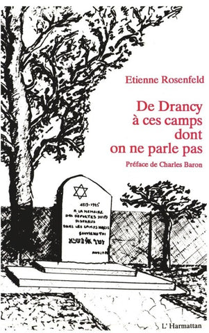 De Drancy à ces camps dont on ne parle pas