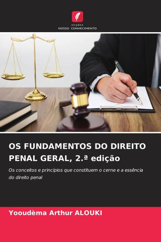 OS FUNDAMENTOS DO DIREITO PENAL GERAL, 2.ª edição