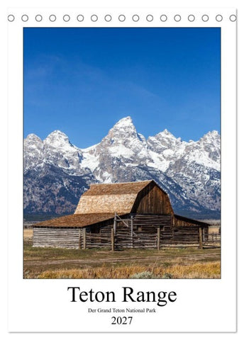 Teton Range - Der Grand Teton National Park (Tischkalender 2027 DIN A5 hoch), CALVENDO Monatskalender