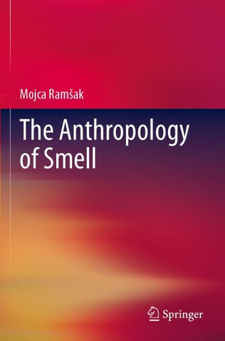 The Anthropology of Smell