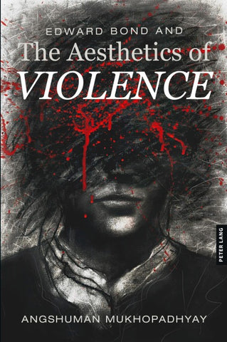 Edward Bond and the Aesthetics of Violence