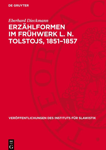 Erzählformen im Frühwerk L. N. Tolstojs, 1851–1857