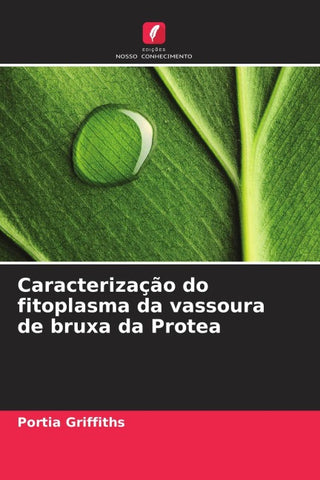 Caracterização do fitoplasma da vassoura de bruxa da Protea