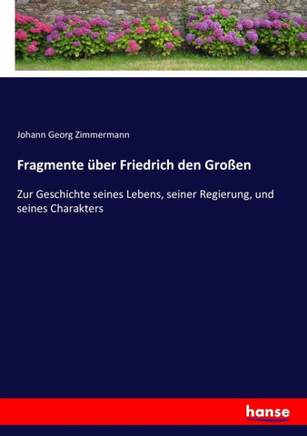 Fragmente über Friedrich den Großen