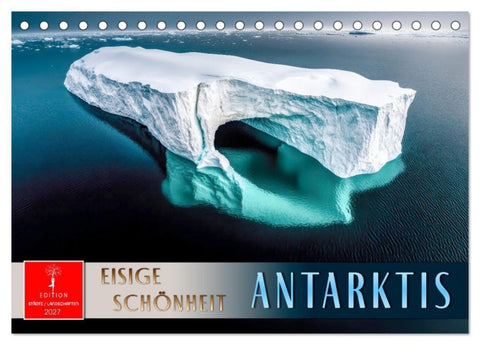 Antarktis - eisige Schönheit (Tischkalender 2027 DIN A5 quer), CALVENDO Monatskalender