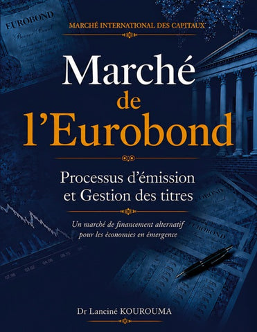 Marché de l'Euronbond : Processus d'émission et Gestion des titres