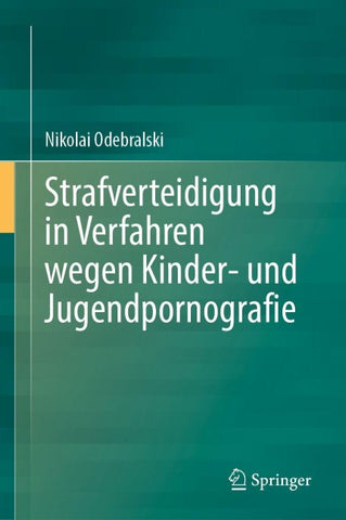 Strafverteidigung in Verfahren wegen Kinder- und Jugendpornografie