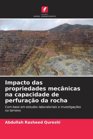 Impacto das propriedades mecânicas na capacidade de perfuração da rocha