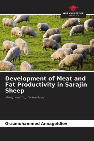 Development of Meat and Fat Productivity in Sarajin Sheep