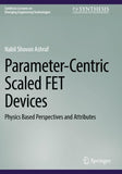 Parameter-Centric Scaled FET Devices