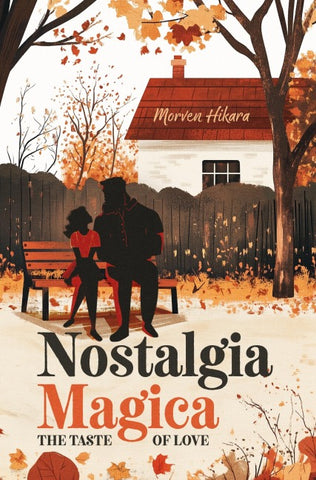 Nostalgia Magica: The Taste of Love