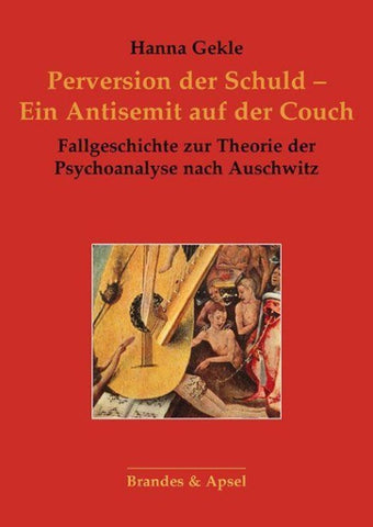 Perversion der Schuld – Ein Antisemit auf der Couch