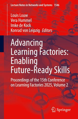 Advancing Learning Factories: Enabling Future-Ready Skills