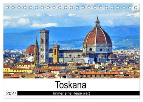 Toskana - Immer eine Reise wert (Tischkalender 2027 DIN A5 quer), CALVENDO Monatskalender