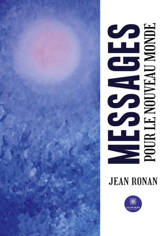 Messages pour le Nouveau Monde