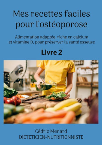 Mes recettes faciles pour l'ostéoporose.