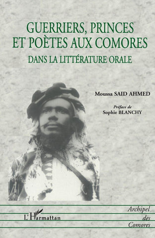 GUERRIERS PRINCES ET POÉTES AUX COMORES