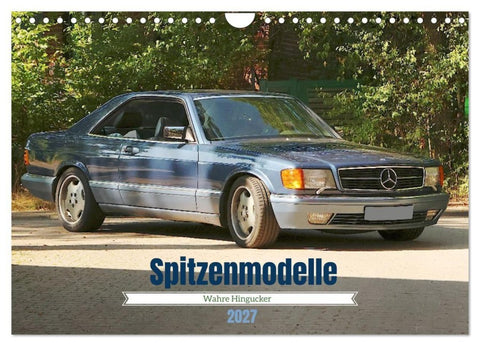 Spitzenmodelle - Wahre Hingucker (Wandkalender 2027 DIN A4 quer), CALVENDO Monatskalender