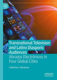 Transnational Television and Latinx Diasporic Audiences