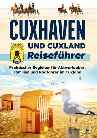 Cuxhaven und Cuxland Reiseführer